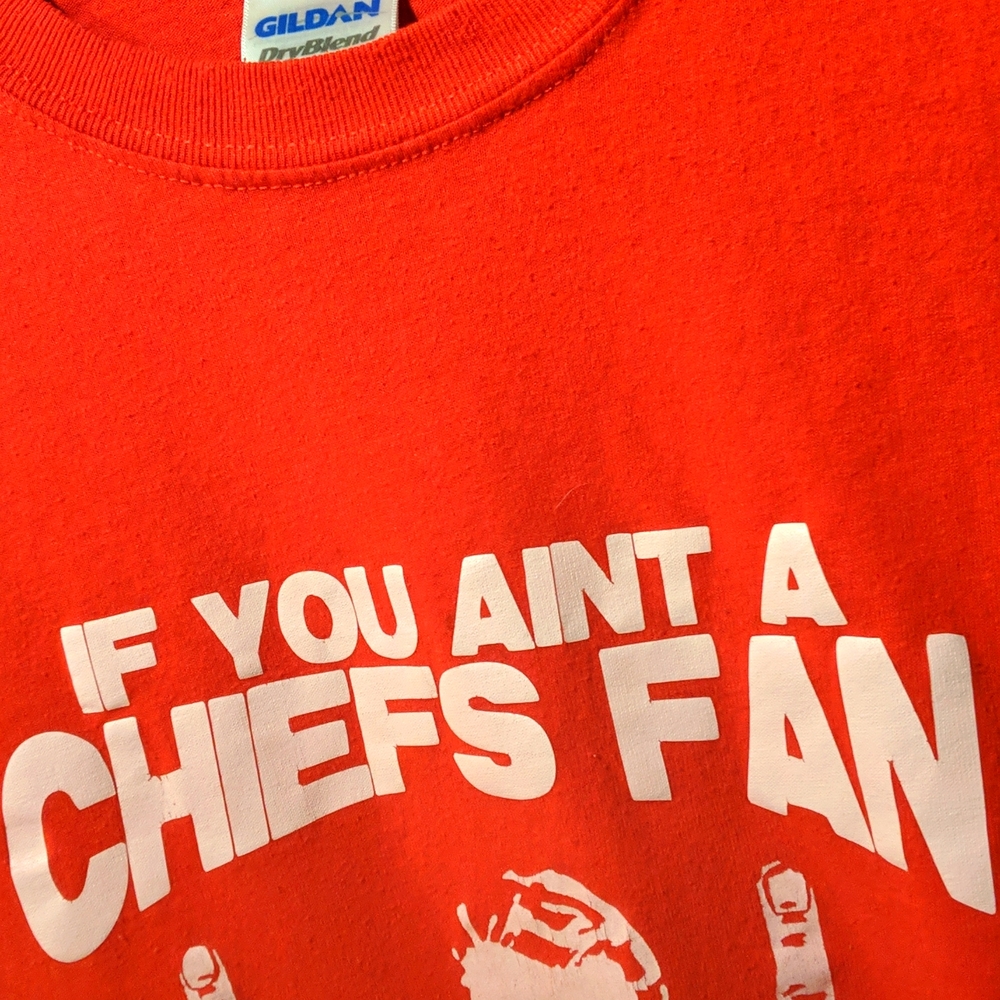 If You Ain't A Chiefs Fan Tee Shirt